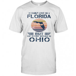 I May Live In Florida But My Story Began In Ohio  Retro T-Shirt